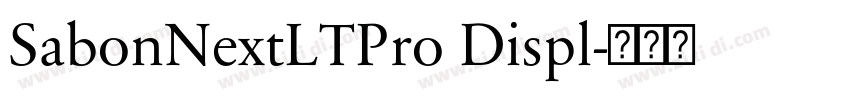 SabonNextLTPro Displ字体转换 SabonNextLTPro Displ字体转换